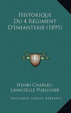 Historique Du 4 Regiment D'Infanterie (1895)