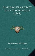 Naturwissenschaft Und Psychologie (1903)