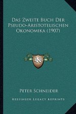 Das Zweite Buch Der Pseudo-Aristotelischen Okonomika (1907)
