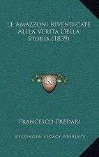 Le Amazzoni Rivendicate Allla Verita Della Storia (1839)