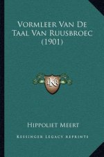 Vormleer Van De Taal Van Ruusbroec (1901)