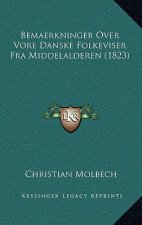 Bemaerkninger Over Vore Danske Folkeviser Fra Middelalderen (1823)