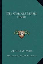 Del Cor Als Llabis (1888)