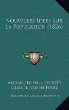 Nouvelles Idees Sur La Population (1826)