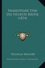 Shakespeare Und Die Neueste Kritik (1874)