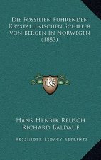 Die Fossilien Fuhrenden Krystallinischen Schiefer Von Bergen In Norwegen (1883)