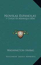 Novelas Espanolas: Y Coplas De Manrique (1856)