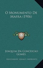 O Monumento De Mafra (1906)