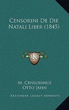Censorini De Die Natali Liber (1845)