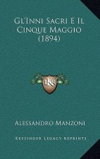 Gl'Inni Sacri E Il Cinque Maggio (1894)