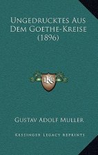 Ungedrucktes Aus Dem Goethe-Kreise (1896)