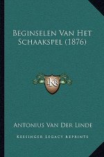 Beginselen Van Het Schaakspel (1876)