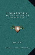 Henri Bergson: Der Philosoph Moderner Religion (1914)