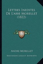 Lettres Inedites De L'abbe Morellet (1822)
