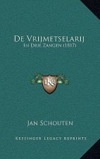 De Vrijmetselarij: In Drie Zangen (1817)