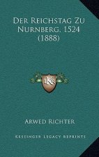 Der Reichstag Zu Nurnberg, 1524 (1888)