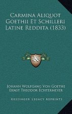 Carmina Aliquot Goethii Et Schilleri Latine Reddita (1833)