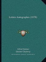 Lettres Autographes (1878)