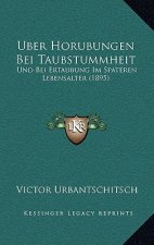 Uber Horubungen Bei Taubstummheit: Und Bei Ertaubung Im Spateren Lebensalter (1895)