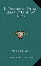 Le Differend Entre Cesar Et Le Senat (1878)