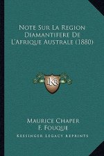 Note Sur La Region Diamantifere De L'Afrique Australe (1880)