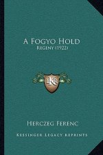 A Fogyo Hold: Regeny (1922)