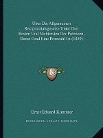 Uber Die Allgemeinen Reciprocitatsgesetze Unter Den Resten Und Nichtresten Der Potenzen, Deren Grad Eine Primzahl Ist (1859)