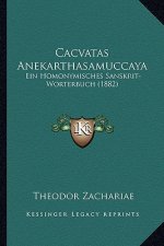 Cacvata's Anekarthasamuccaya: Ein Homonymisches Sanskrit-Worterbuch (1882)