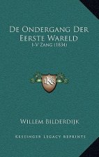 De Ondergang Der Eerste Wareld: I-V Zang (1834)