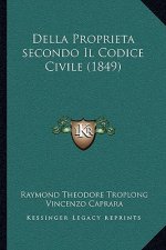 Della Proprieta secondo Il Codice Civile (1849)
