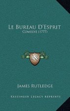 Le Bureau D'Esprit: Comedie (1777)