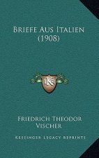 Briefe Aus Italien (1908)