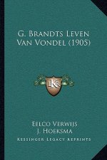 G. Brandts Leven Van Vondel (1905)
