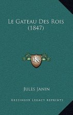 Le Gateau Des Rois (1847)