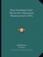 Neue Grundlagen Einer Theorie Der Allgemeinen Thetafunctionen (1892)