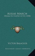 Ausias March: Drama En Cuatro Actos (1858)