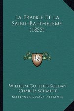 La France Et La Saint-Barthelemy (1855)