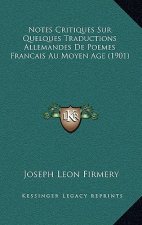 Notes Critiques Sur Quelques Traductions Allemandes De Poemes Francais Au Moyen Age (1901)