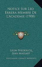 Notice Sur Leo Errera Membre De L'Academie (1908)