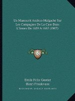 Un Manuscrit Arabico-Malgache Sur Les Campagnes De La Case Dans L'Imoro De 1659 A 1663 (1907)