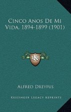 Cinco Anos De Mi Vida, 1894-1899 (1901)