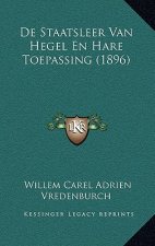 De Staatsleer Van Hegel En Hare Toepassing (1896)