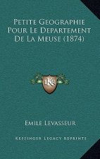 Petite Geographie Pour Le Departement De La Meuse (1874)