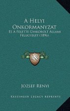 A Helyi Onkormanyzat: Es A Felette Gyakorolt Allami Felugyelet (1896)