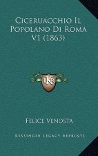 Ciceruacchio Il Popolano Di Roma V1 (1863)