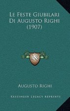 Le Feste Giubilari Di Augusto Righi (1907)