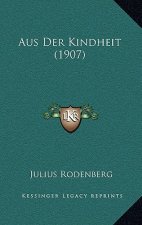Aus Der Kindheit (1907)