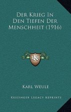 Der Krieg In Den Tiefen Der Menschheit (1916)