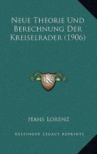 Neue Theorie Und Berechnung Der Kreiselrader (1906)