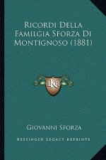 Ricordi Della Familgia Sforza Di Montignoso (1881)